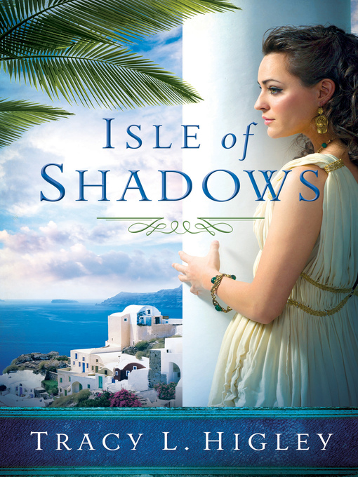 Title details for Isle of Shadows by Tracy Higley - Available